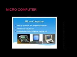 MICRO COMPUTER
 