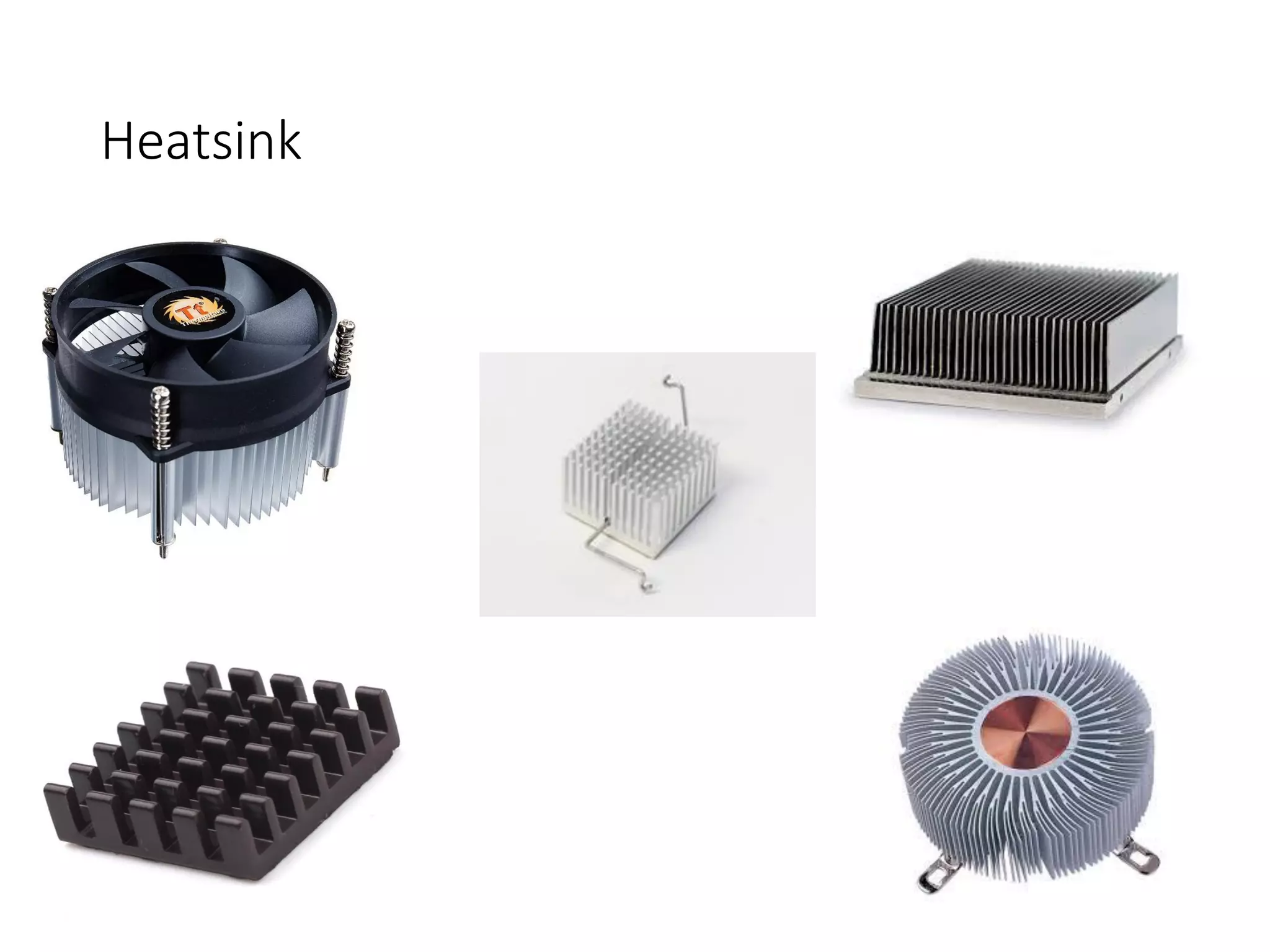 Heatsink
 