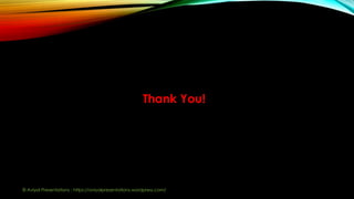 © Aviyal Presentations : https://aviyalpresentations.wordpress.com/
Thank You!
 