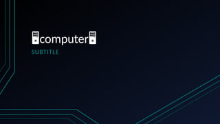Computer Sub Titel 🖥computer🖥.pptx this is about the computer . | PPTX