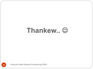 Computer Sided Software Engineering | PPTX
