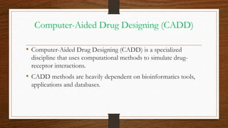 Computer aided drug designing (cadd) | PPTX