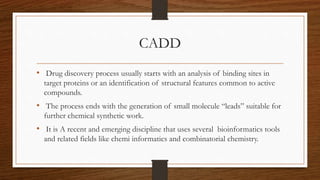 Computer aided drug designing (cadd) | PPTX