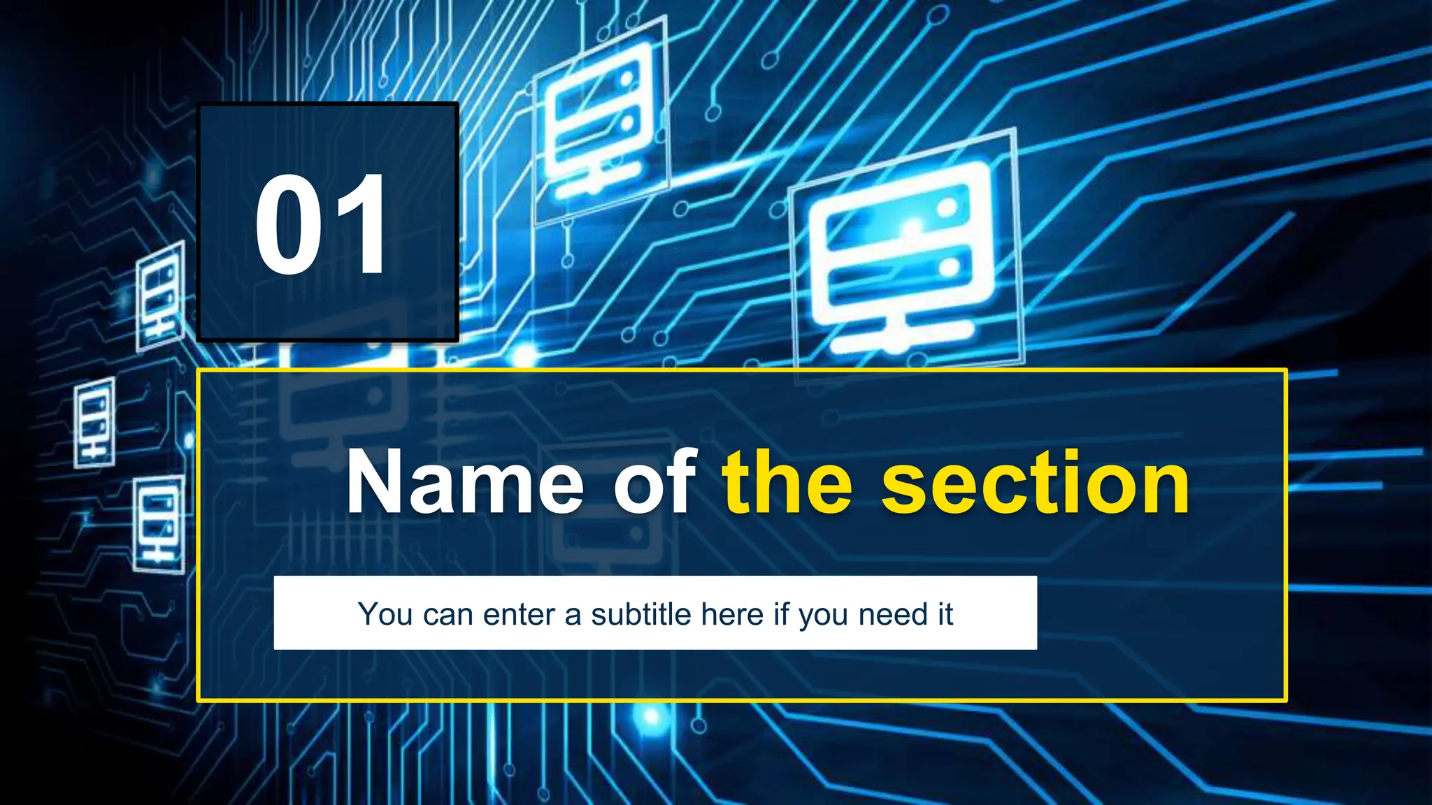 Name of the section
01
You can enter a subtitle here if you need it
 