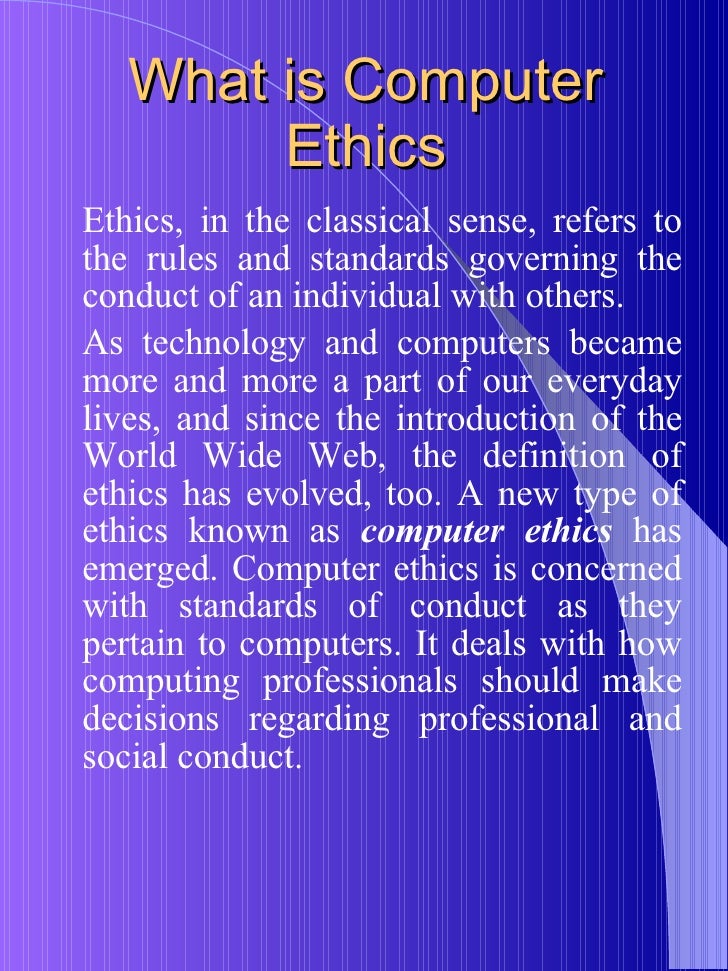 Computer Ethics Computer Ethics