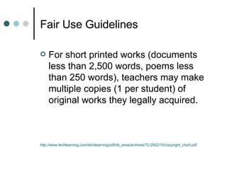 Fair Use Guidelines For short printed works (documents less than 2,500 words, poems less than 250 words), teachers may make multiple copies (1 per student) of original works they legally acquired.  http://www.techlearning.com/techlearning/pdf/db_area/archives/TL/2002/10/copyright_chart.pdf   