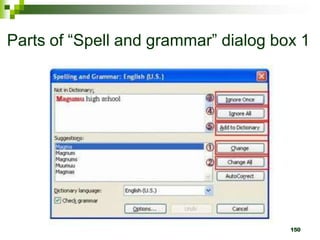 Parts of “Spell and grammar” dialog box 1
150
 