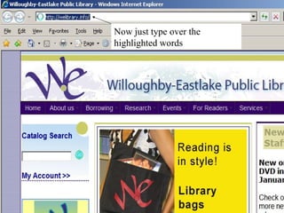 Now just type over the highlighted words 