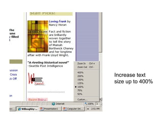 Increase text size up to 400% 
