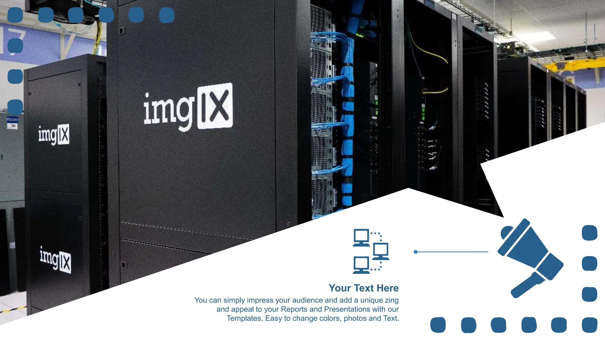 You can simply impress your audience and add a unique zing
and appeal to your Reports and Presentations with our
Templates. Easy to change colors, photos and Text.
Your Text Here
 