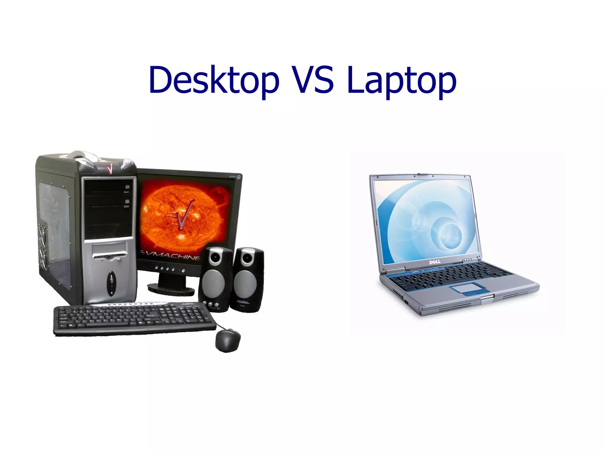 Desktop VS Laptop 