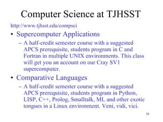 Computer Science at TJHSST ,[object Object],[object Object],[object Object],[object Object],[object Object]