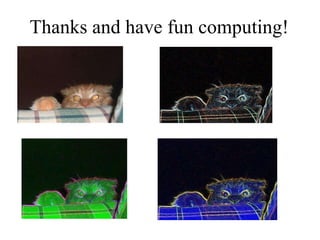 Thanks and have fun computing! 
