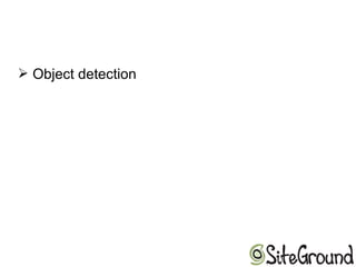 ➢ Object detection
 