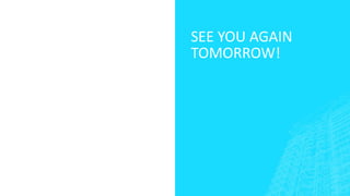 SEE YOU AGAIN
TOMORROW!
 