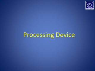 Processing Device
 