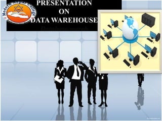 PRESENTATION
       ON
DATA WAREHOUSE
  Database wareh
 