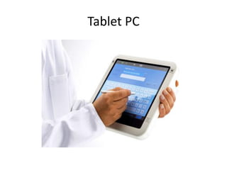 Tablet PC
 