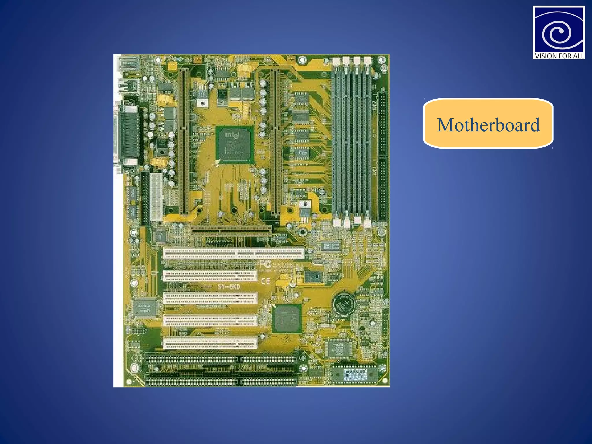 Motherboard
 