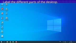 Windows Desktop Parts Computer Activity Computer 2ndQ Lesson 1 and 2 - The Windows 10 Operating System and ...
