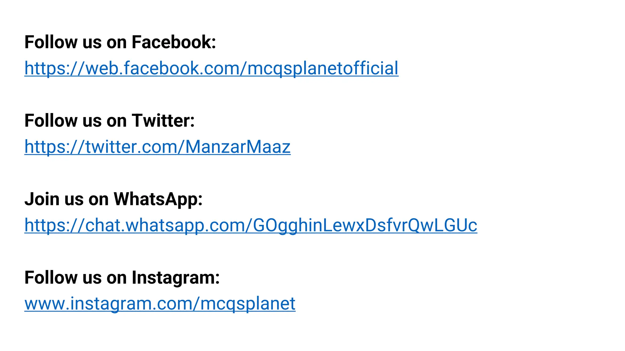 Follow us on Facebook:
https://web.facebook.com/mcqsplanetofficial
Follow us on Twitter:
https://twitter.com/ManzarMaaz
Join us on WhatsApp:
https://chat.whatsapp.com/GOgghinLewxDsfvrQwLGUc
Follow us on Instagram:
www.instagram.com/mcqsplanet
 
