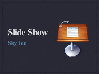Slide Show ,[object Object]