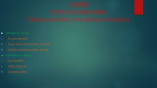 E-BANKING
IT REFERS TO ELECTRONIC BANKING.
E-Banking is also called as virtual banking or online banking.
 Advantages of e-banking
I. It is quite convenient
II. Account balance and information are availed .
III. Updating and maintaining direct accounts.
 Disadvantages of e banking
I. Security matters
II. Hacking attacks etc.
III. Transaction problem
 