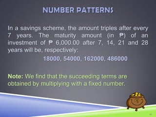 In a savings scheme, the amount triples after every
7 years. The maturity amount (in ₱) of an
investment of ₱ 6,000.00 aft...