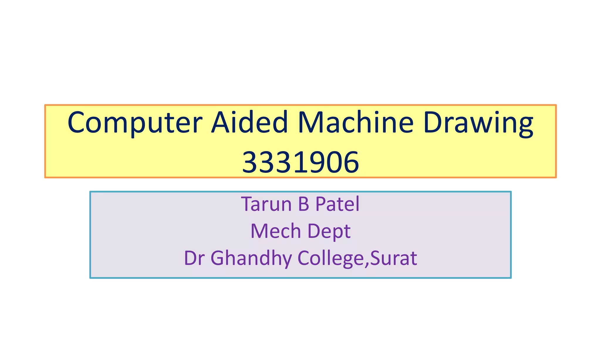 Computer aided machine drawing | PPTX