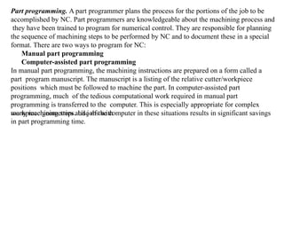 Describe Part Programs Computer Aided manufacturing Notes-I.pptx