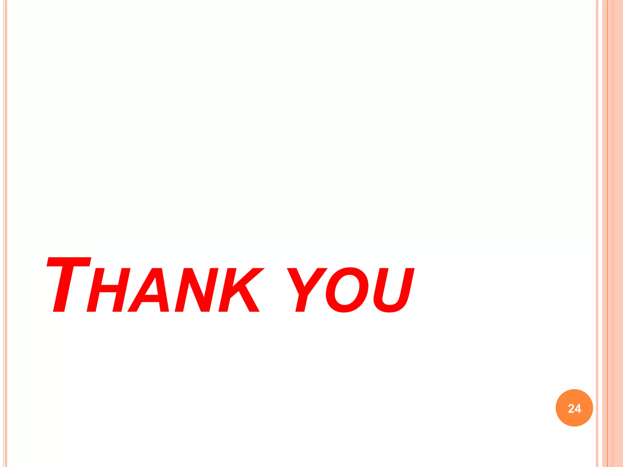 THANK YOU
24
 