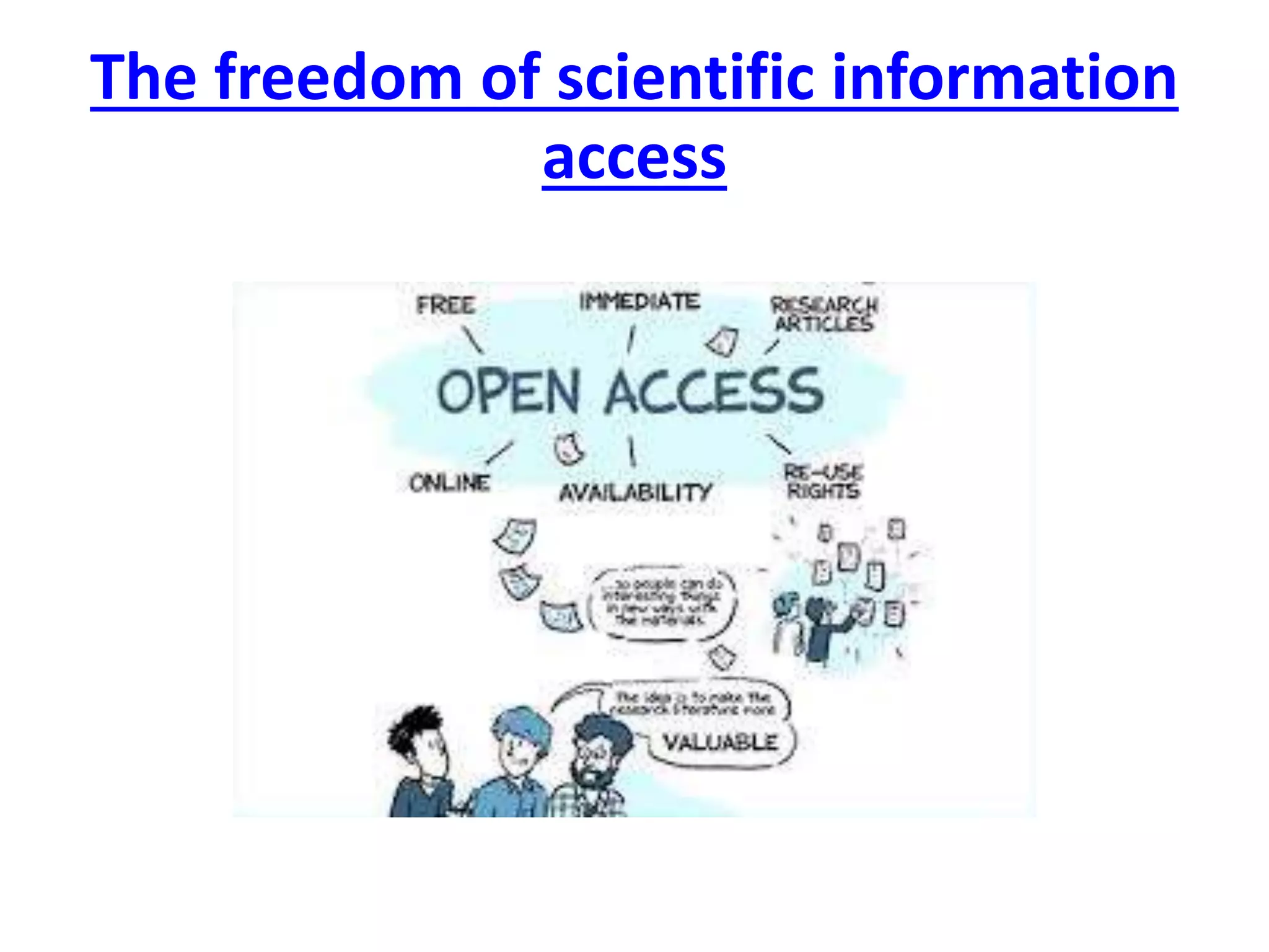 The freedom of scientific information
access
 