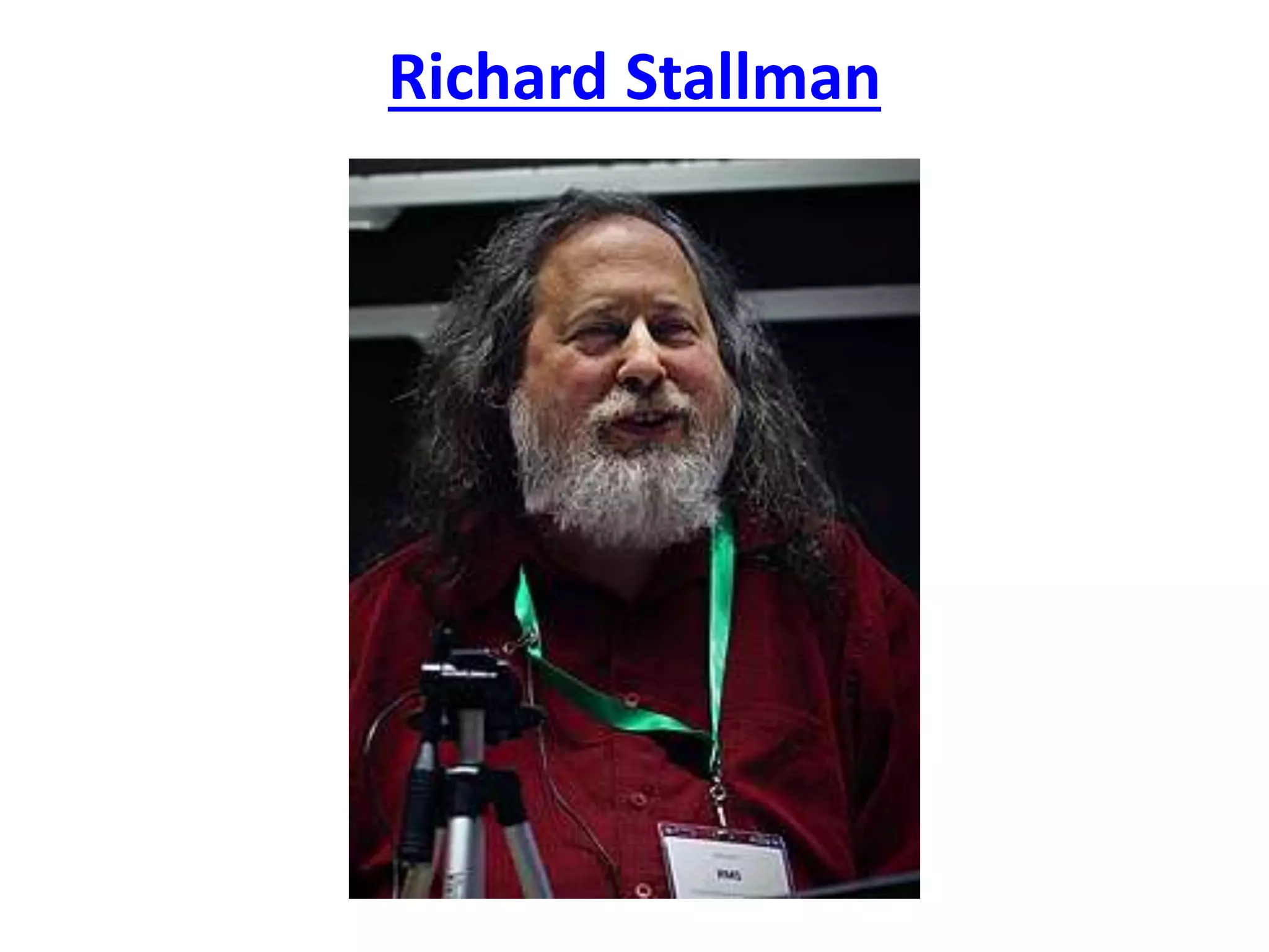 Richard Stallman
 