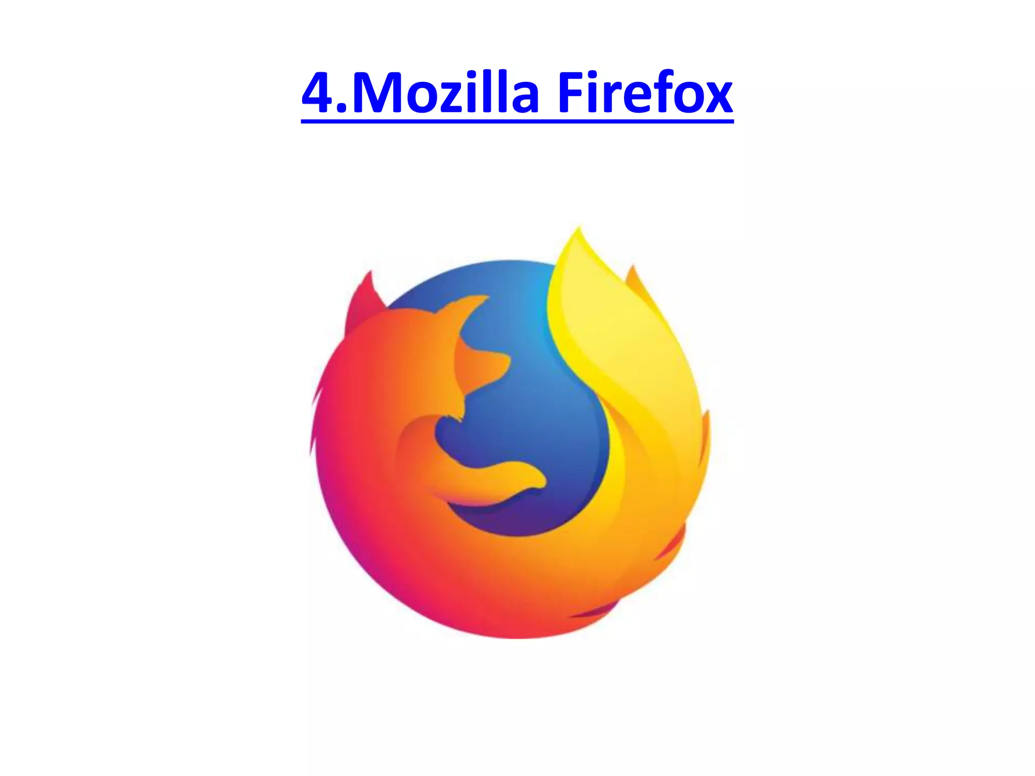 4.Mozilla Firefox
 