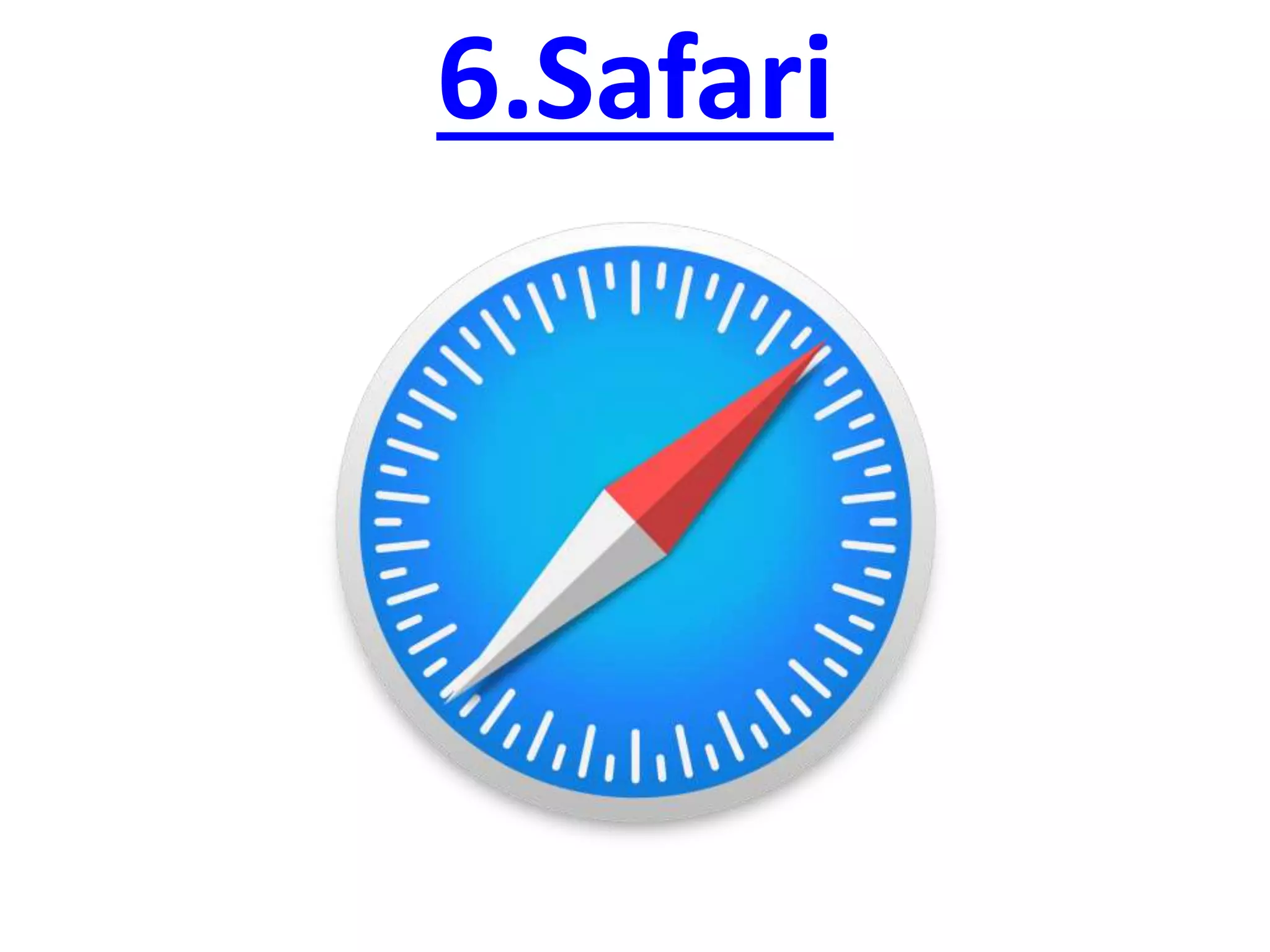 6.Safari
 