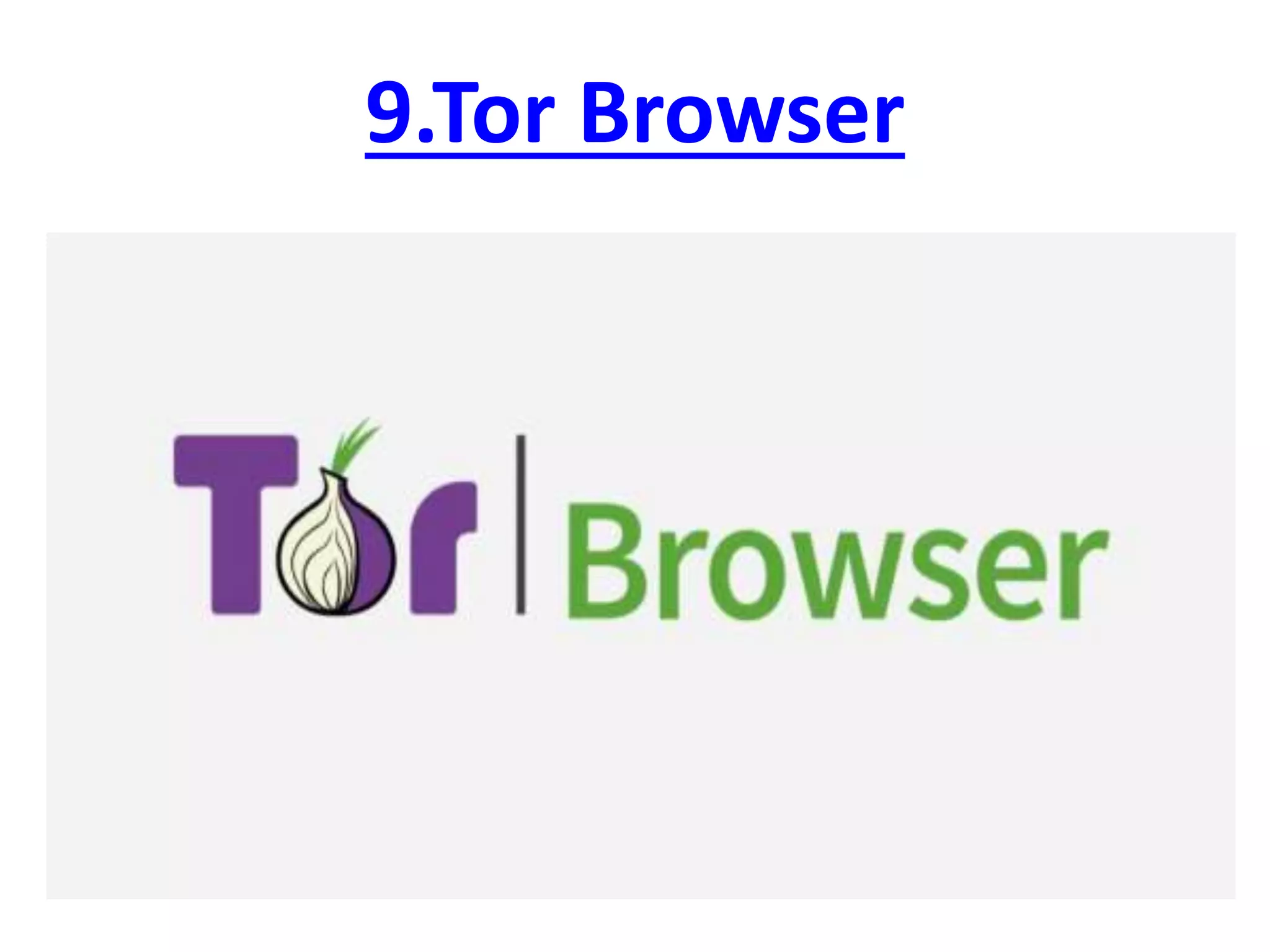 9.Tor Browser
 