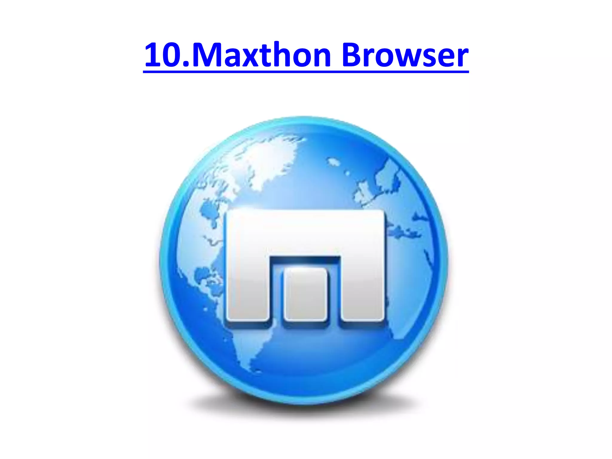 10.Maxthon Browser
 