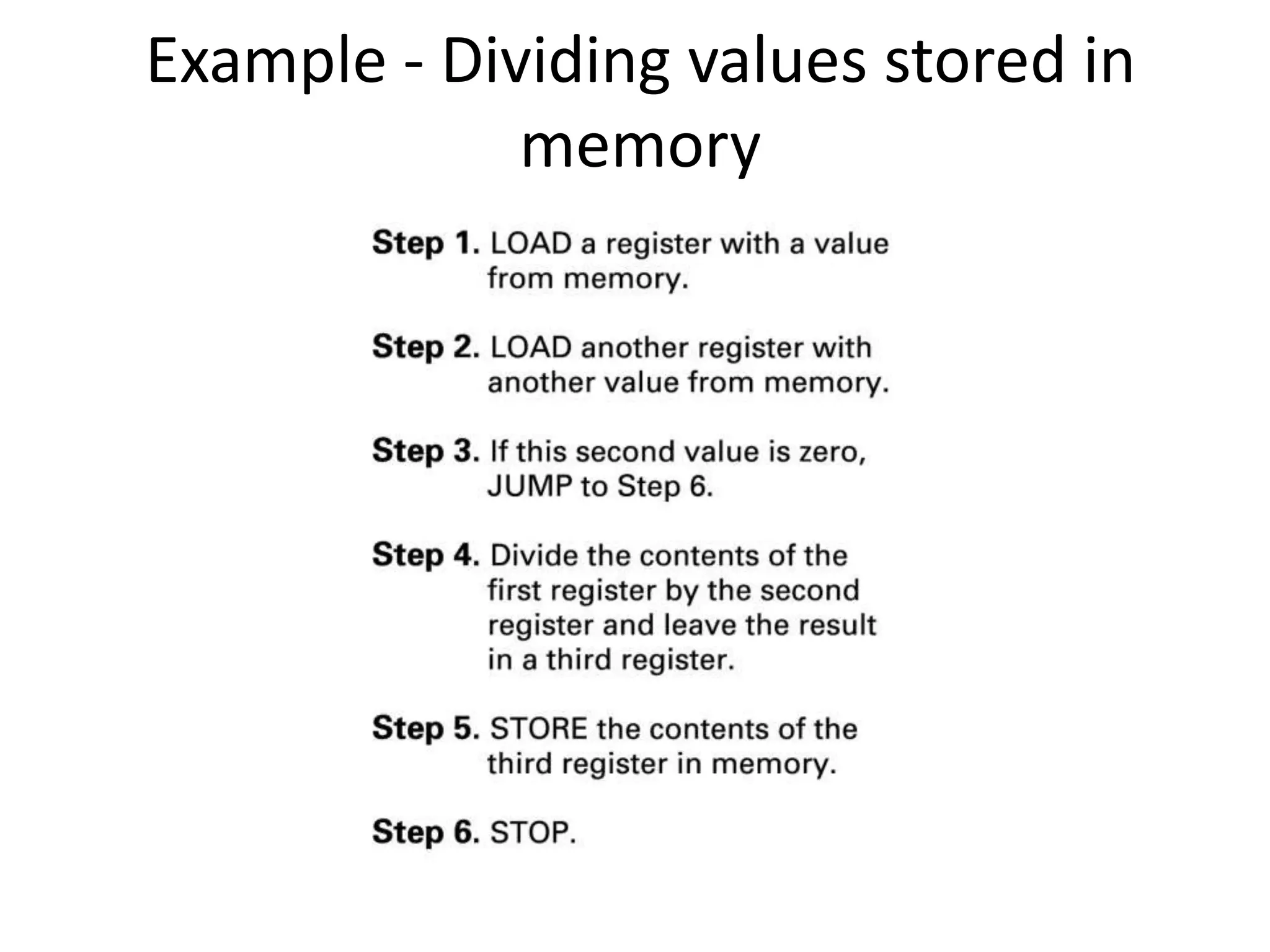 Example - Dividing values stored in
             memory
 