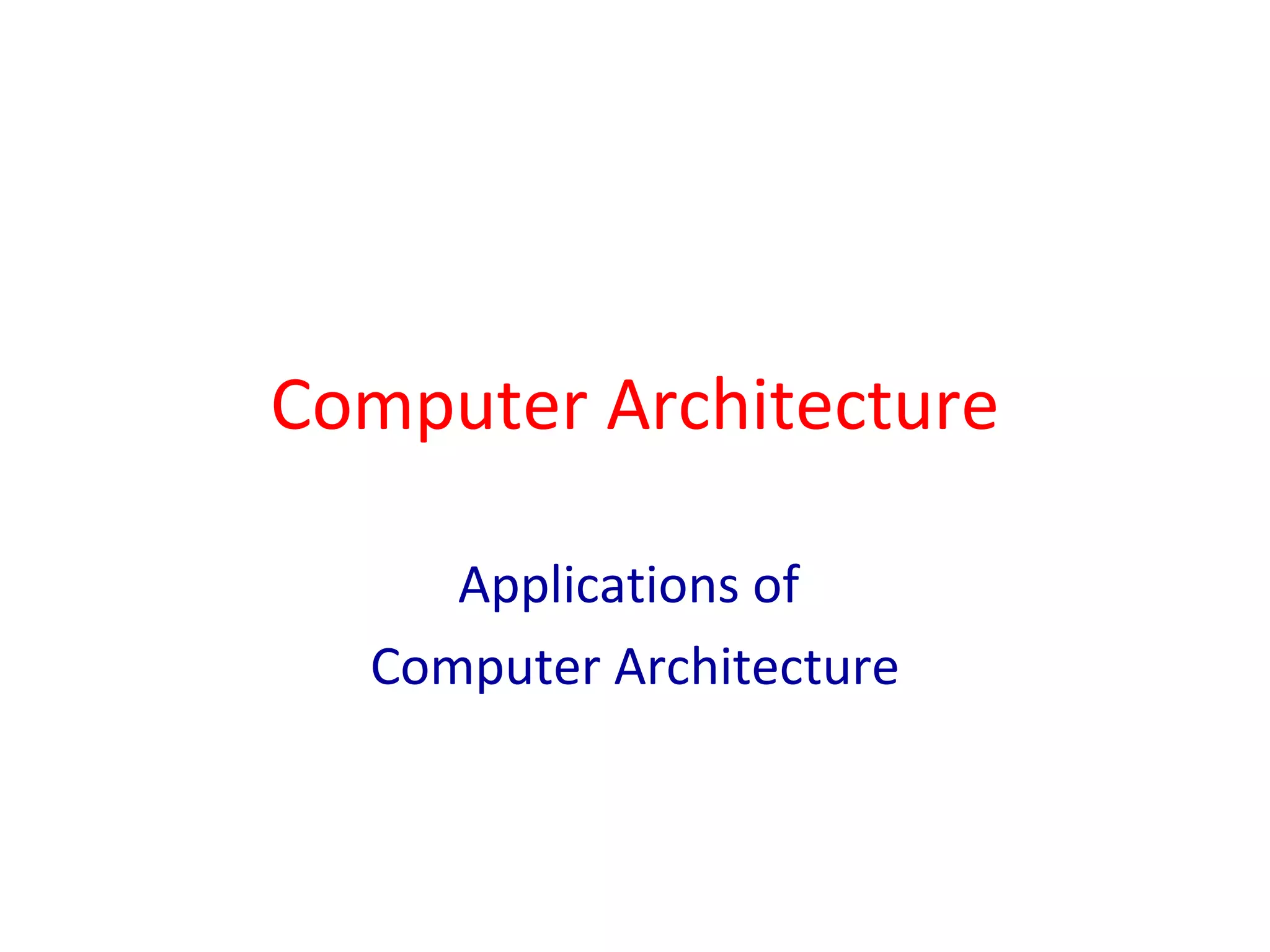 Computer Architecture | PPT | Physics | Science