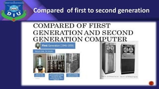 Compared of first to second generation
 