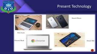 Present Technology
 