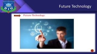 Future Technology
 