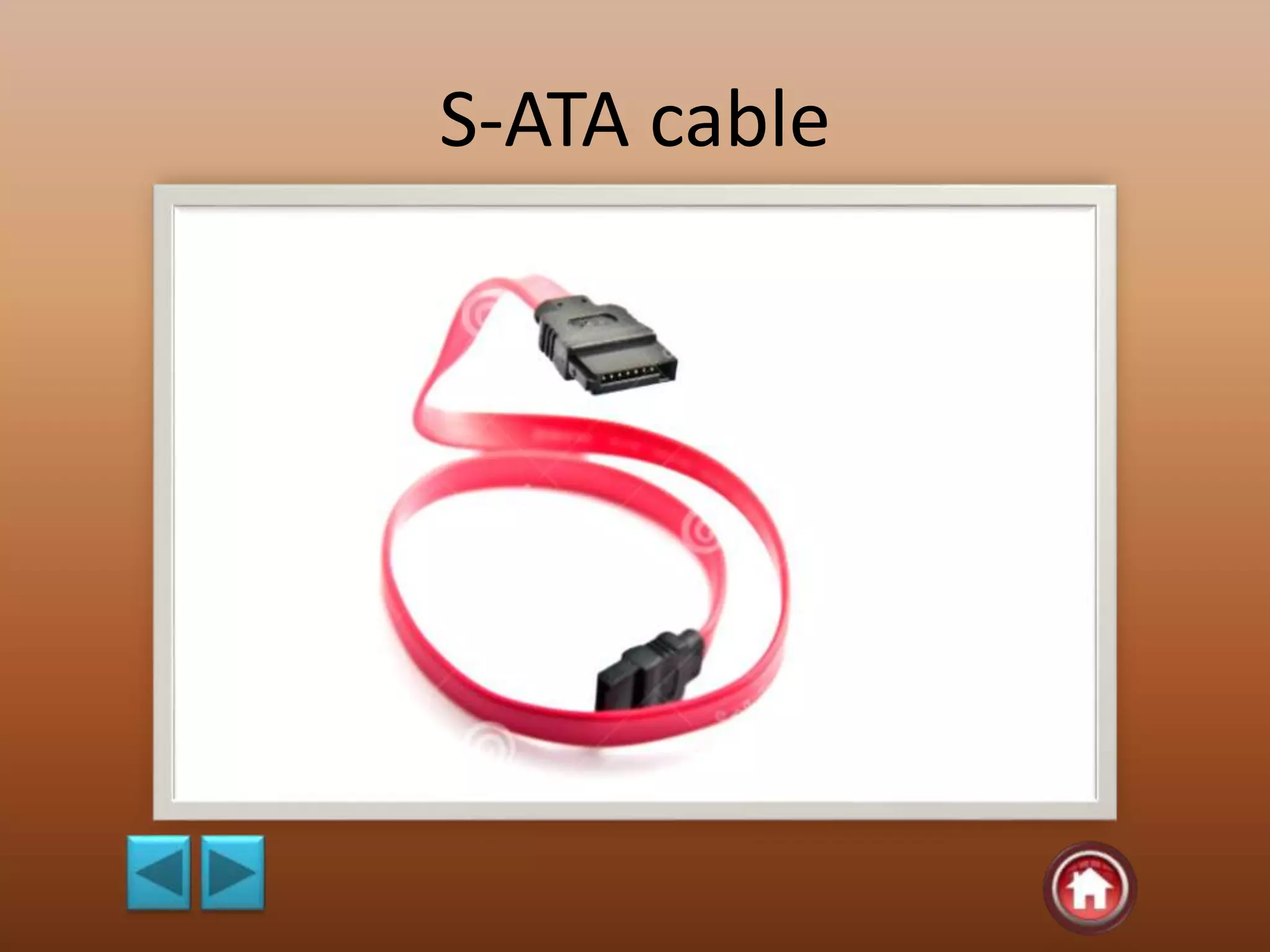 S-ATA cable
 