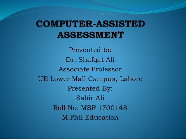 Computer Assisted Assesment Presentation