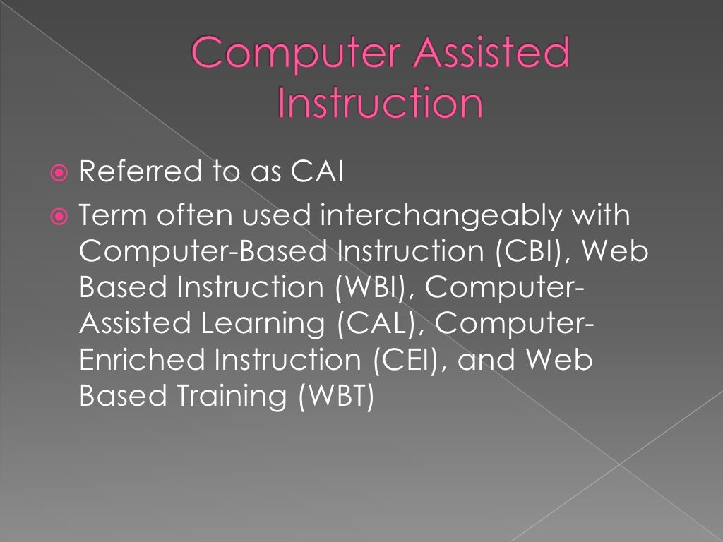 Computer Assisted Instruction