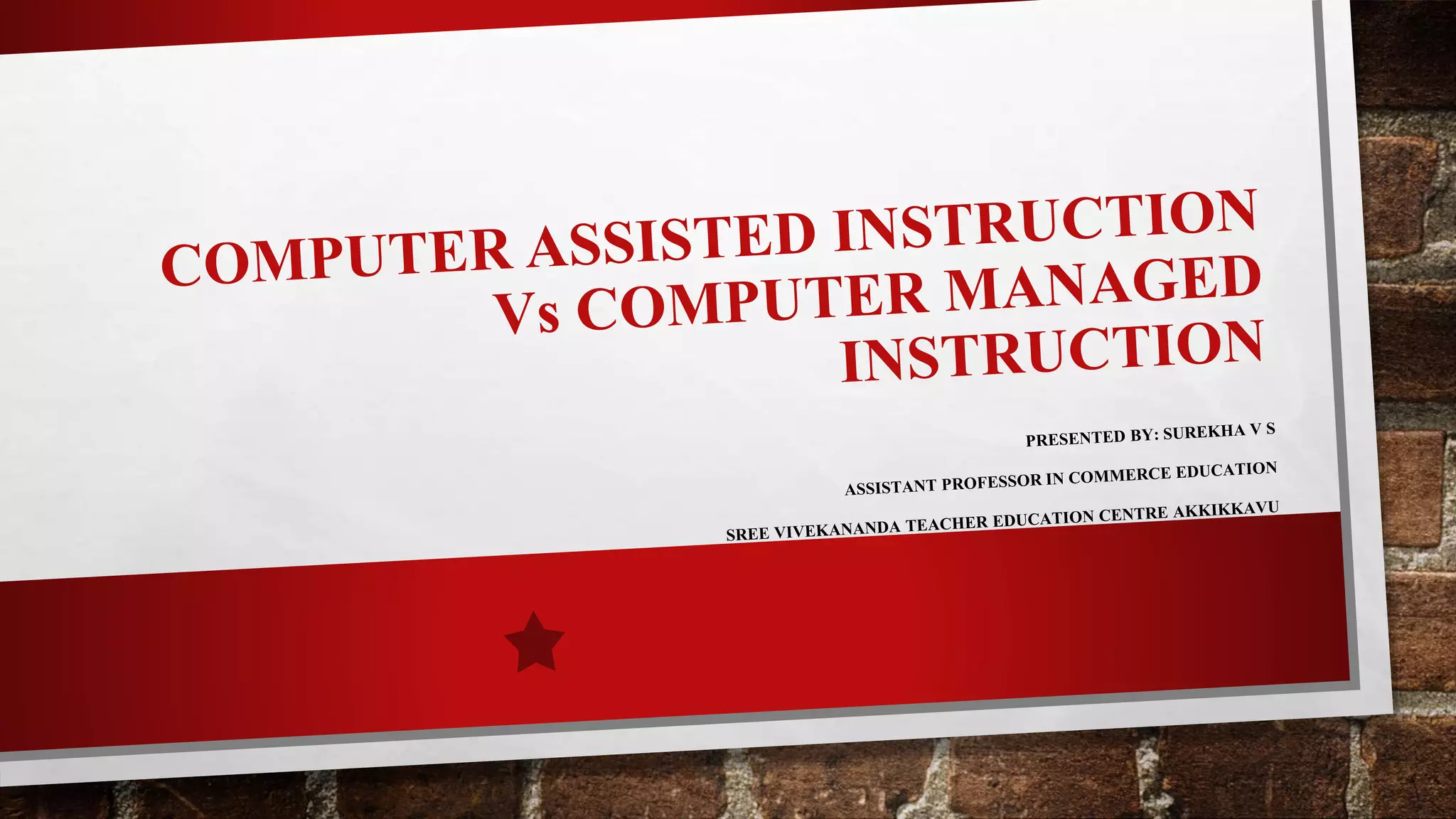 Computer assisted instruction vs computer managed instruction PPT