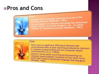 Pros   and Cons
 