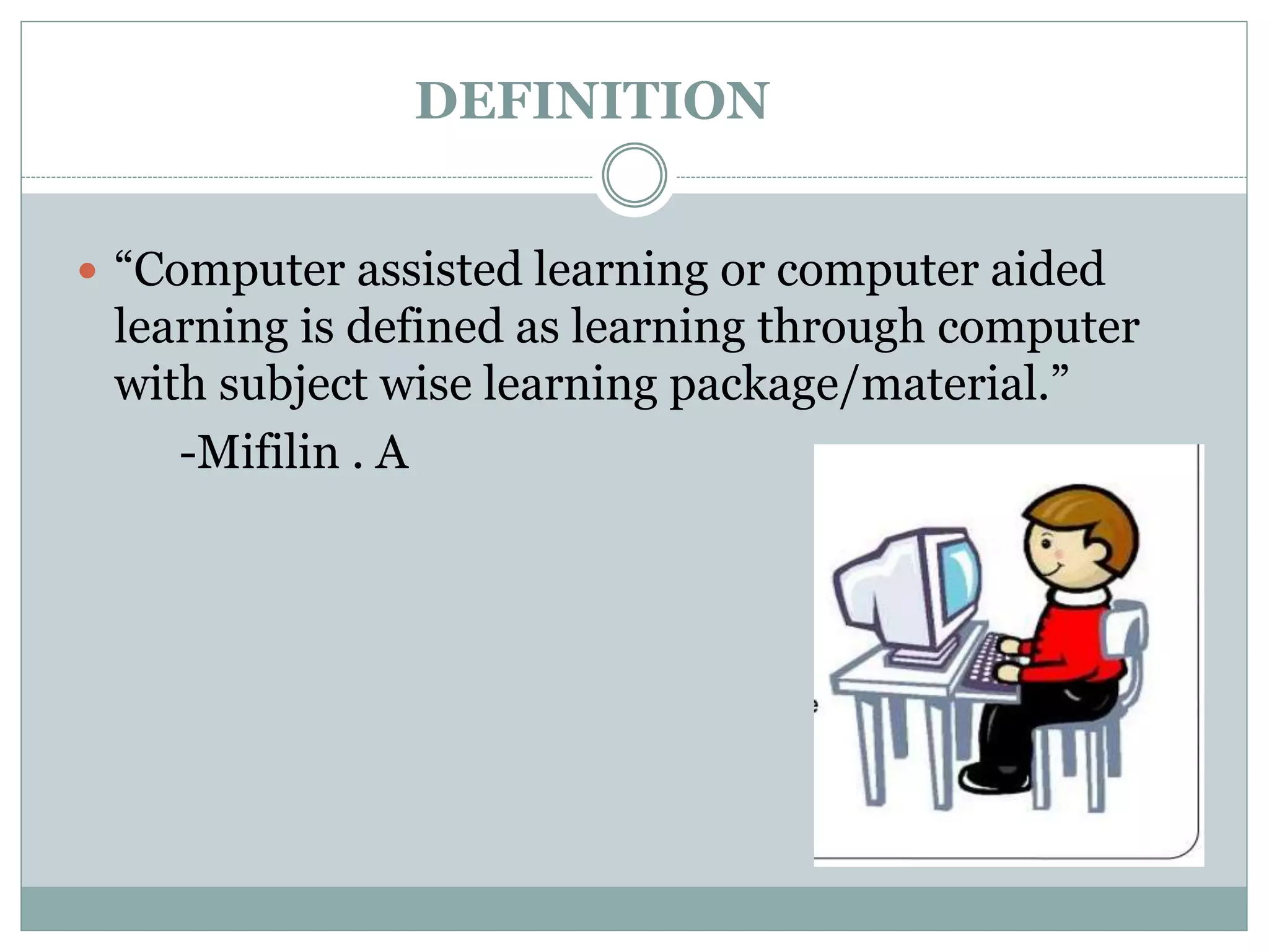Computer assisted learning | PPT