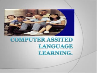Computer Assisted Language Learning 