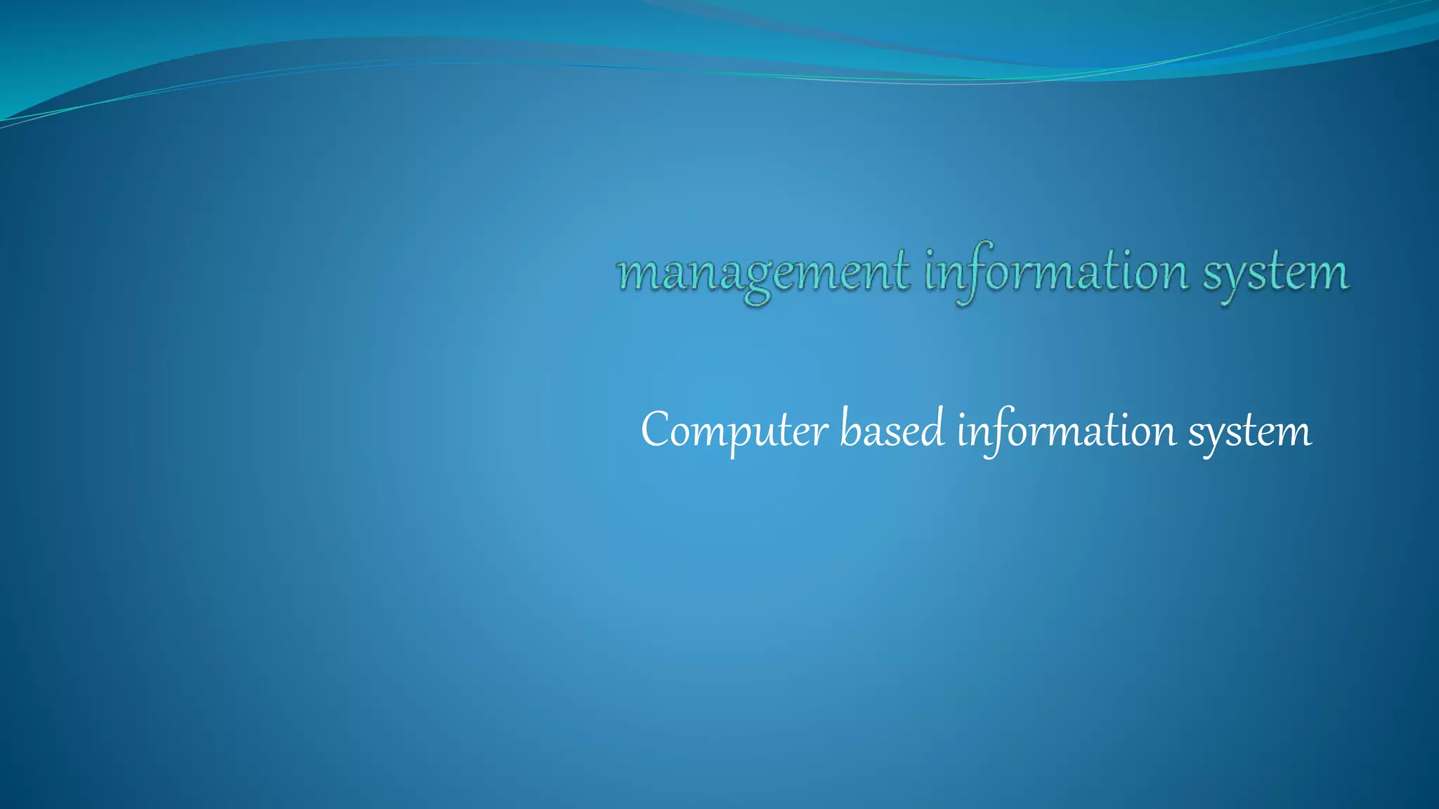 computer based information system | PPT